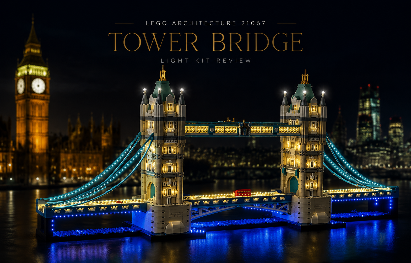 LEGO Tower Bridge 21067 Lighting Upgrade: Classic vs Premium Light Kit